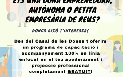 Nou programa a Reus per a la capacitació i projecció professional de dones emprenedores, petites empresàries i autònomes