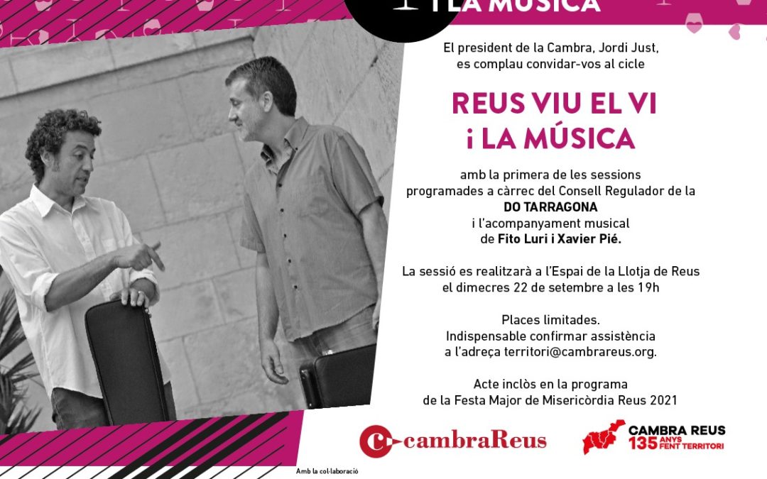 La Cambra de Comerç de Reus enceta el cicle Reus Viu el Vi i la Música