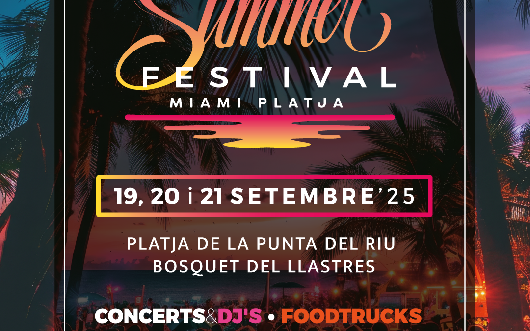 L’End Summer Festival torna a Miami Platja per acomiadar l’estiu amb música, gastronomia i activitats per a tots