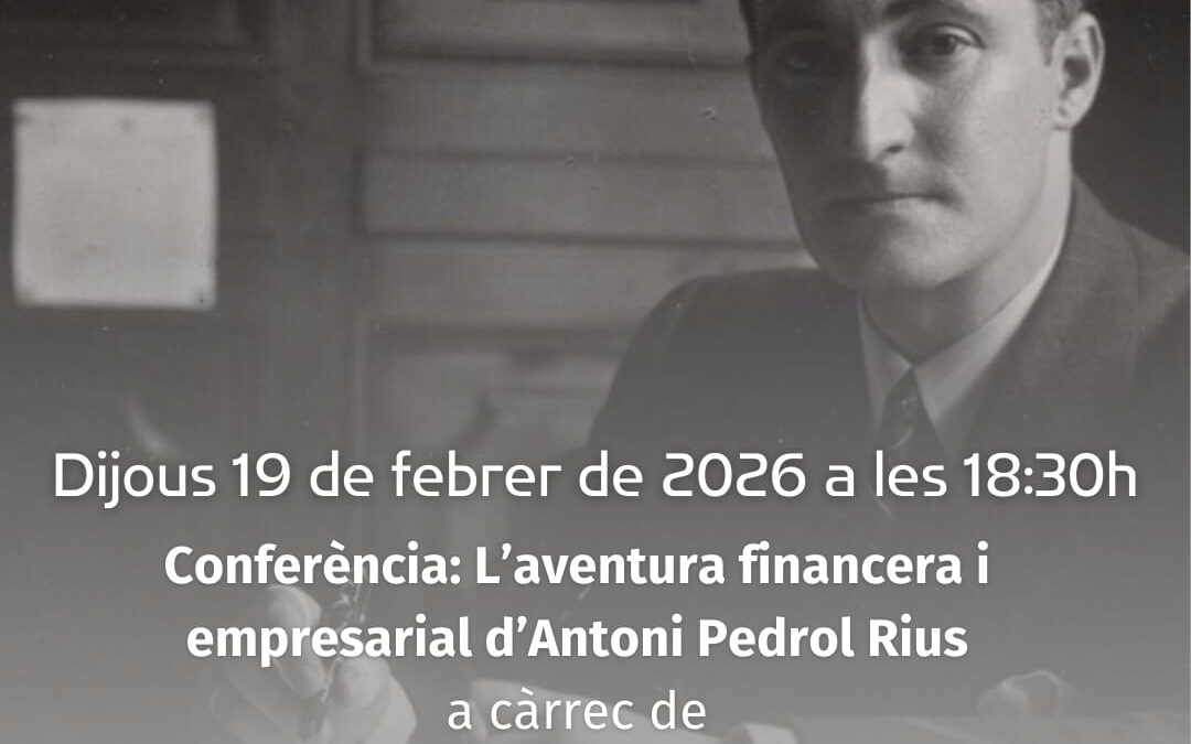 Conferència a Tarragona sobre l’activitat financera i empresarial d’Antoni Pedrol Rius