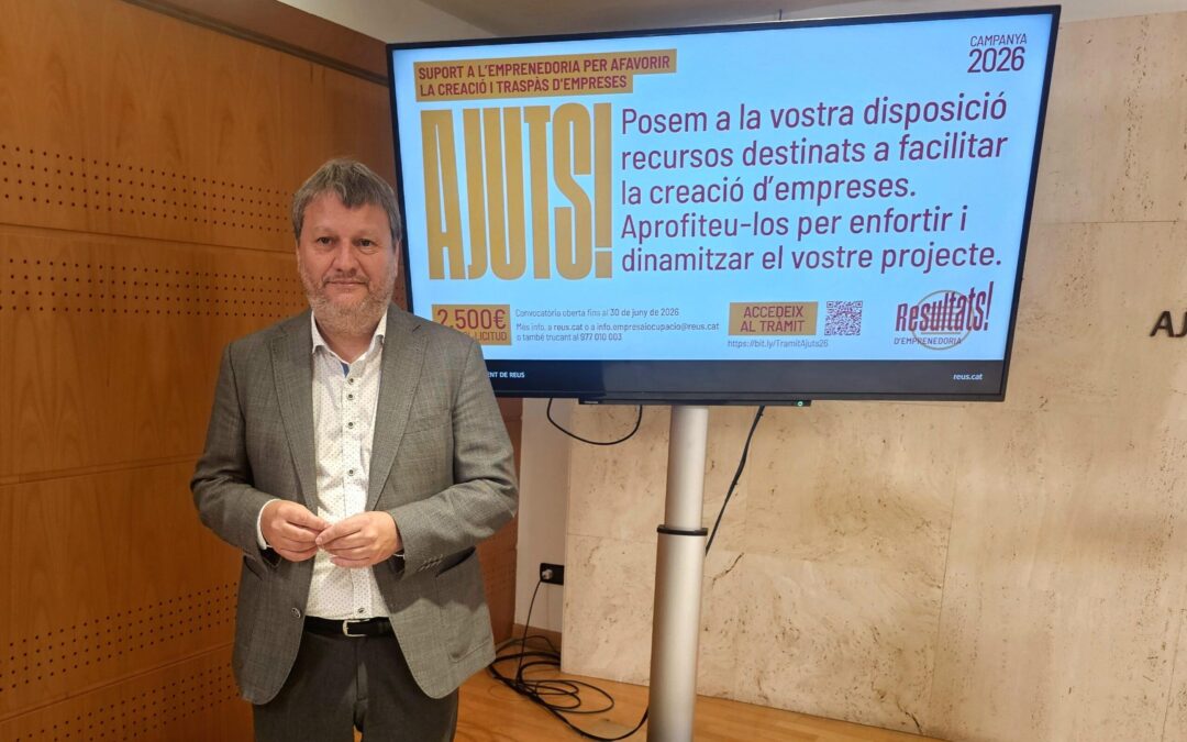 Reus obre una nova convocatòria d’ajuts a empreses i emprenedors dotada amb 73.000 euros