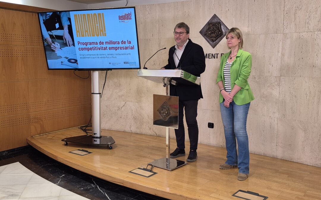 L’Ajuntament de Reus llança el programa ‘AVANÇA!’ per impulsar la competitivitat del comerç local